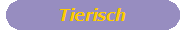 Tierisch
